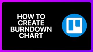 How To Create Burndown Chart In Trello Tutorial [upl. by Hoehne]