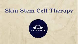 Skin Stem Cell Therapy  Morphic Field [upl. by Hgeilyak]