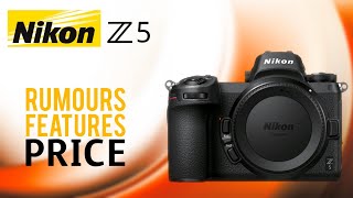 Nikon Z5  A Fullframe Mirrorless Camera  Rumours Features Price  HINDI [upl. by Widera]