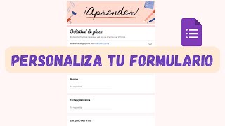 Cómo Personalizar formularios Google Forms [upl. by Adeirf618]