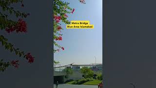 Metro Bridge Blue Area Islamabad [upl. by Tera883]