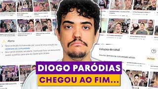 É o fim do Diogo Paródias no youtube A crise que estou enfrentando [upl. by Yeliw471]