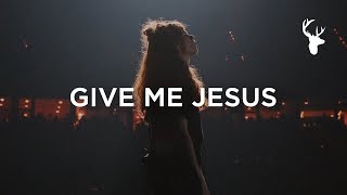 Give Me Jesus  Steffany Gretzinger amp Jeremy Riddle  Bethel Worship [upl. by Leihcim]