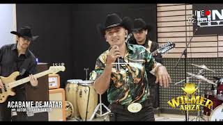 COVER ACÁBAME DE MATAR  WILMER ARIZA EL CHACAL EN VIVO 🔴 [upl. by Bethena]