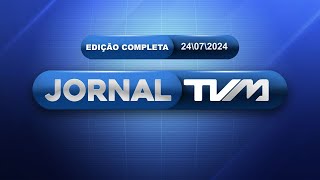 JORNAL TVM 24072024 [upl. by Landri]