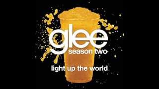 Glee  Light Up The World Sped Up [upl. by Virge]