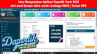 Cara Mengerjakan Aplikasi Dapodik Versi 2025 dari awal Sampai akhir untuk Lembaga PAUD  Teman OPS [upl. by Meggy]