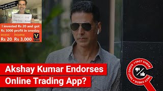 FACT CHECK Viral Image Shows Akshay Kumar Endorsing Online Trading App [upl. by Stevie]