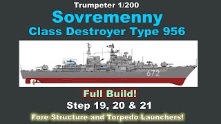 Trumpeter 1200 Sovremenny build Step 19 20 amp 21 [upl. by Esnahc]