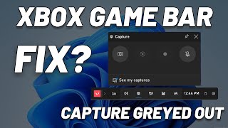 How To Fix Xbox Game Bar Capture Greyed Out in Windows 11 [upl. by Carolina]