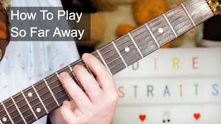 So Far Away Dire Straits Guitar Lesson [upl. by Eniger]