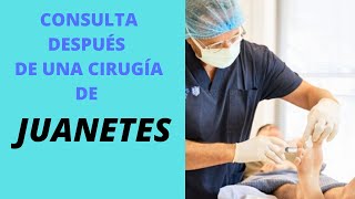 CONSULTA POSTOPERATORIA DE CIRUGÍA DE JUANETES [upl. by Lauri]