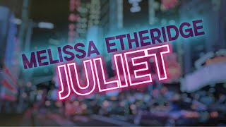 Melissa Etheridge  Juliet Official Lyric Video [upl. by Adnawal]