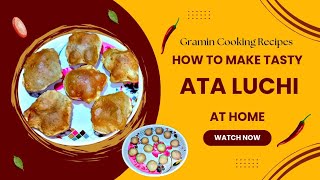 HOW TO MAKE TASTY ATA LUCHI  আটার লুচি [upl. by Naihtniroc279]