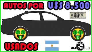 Las MEJORES opciones de AUTOS USADOS por us 8500 en ARGENTINA [upl. by Areikahs152]