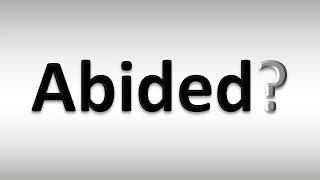 How to Pronounce Abided [upl. by Fotzsyzrk750]