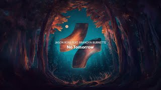 Jason Ross Feat Brandyn Burnette  No Tomorrow [upl. by Jahn]