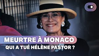 Lénigmatique meurtre de la milliardaire monégasque Hélène Pastor [upl. by Anemolif]