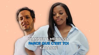 Vianney x Mentissa  Parce que cest toi karaoke version [upl. by Kiran448]