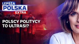 Polscy politycy to ultrasi Lepsza Polska extra [upl. by Gawlas]