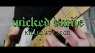 WICKED SMILE Killer At Large official video [upl. by Cavanagh]