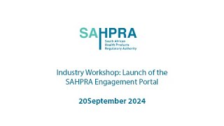 Industry Workshop Launch of the SAHPRA Engagement Portal [upl. by Linehan52]