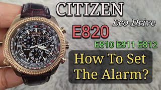 Citizen EcoDrive  How To Set The Alarm  Alarm Setting Instructions E820 [upl. by Egedan]