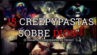 15 CREEPYPASTAS SOBRE DIOS Loquendo [upl. by Desiri215]