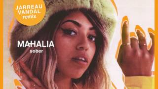 Mahalia  Sober Jarreau Vandal Remix [upl. by Marceau589]