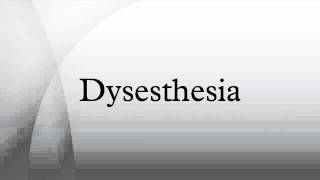 Dysesthesia [upl. by Trillby1]