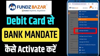 FundzBazar me Bank Mandate Kaise Register Kare । How to submit FundzBazar EMandate Using Debit Card [upl. by Salinas]