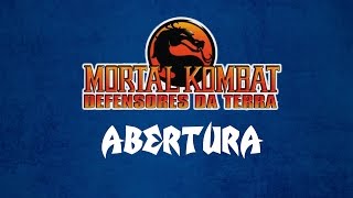 Mortal Kombat Defensores da Terra  Abertura [upl. by Sorci]