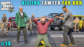 GTA 5  KILLING GOVERNMENT LAWYER FOR DON  GAMEPLAY 14 [upl. by Odlopoel]