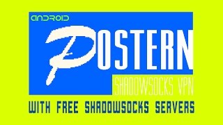 Android Postern Shadowsocks VPN Configuration  iShadow free SS Android Tutorials [upl. by Eidas]