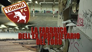 LA FABBRICA DELLEX PROPRIETARIO DEL TORO [upl. by Griggs]