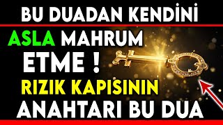 RIZIK KAPISININ ANAHTARI BU DUABU DUADAN KENDİNİ ASLA MAHRUM ETME [upl. by Ardekal]