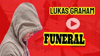 LUKAS GRAHAM  FUNERAL REACTION [upl. by Karol95]