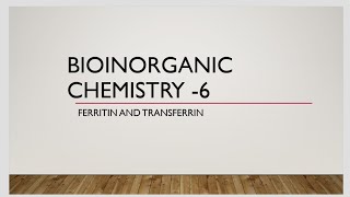 Lecture 6 Ferritin and TransferrinBioinorganic Chemistry serieseasiest nd exclusive explanation [upl. by Mitzie]