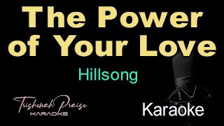 The Power of Your Love  Hillsong  HQ Karaoke [upl. by Carlee456]