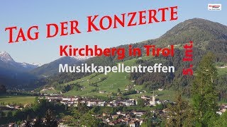 5 Int Musikkapellentreffen in Kirchberg in Tirol  Tag der Konzerte [upl. by Viking]