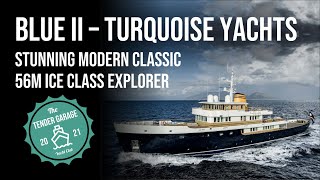 Blue II Yacht Tour  Turquoise Yachts  Stunning Modern Classic  56m Ice Class Explorer Superyacht [upl. by Venola28]