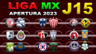 FECHAS HORARIOS Y CANALES PARA LA JORNADA 15 DE LA LIGA MX APERTURA 2023 [upl. by Baggott]