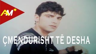 Artan Xhija  Cmendurisht te desha Official Song [upl. by Karlik]