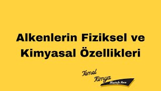 AYT Kimya Alkenlerin Fiziksel ve Kimyasal Özellikleri [upl. by Phyllida]