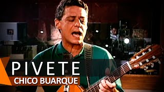 Chico Buarque Pivete DVD Uma Palavra [upl. by Llenrep]