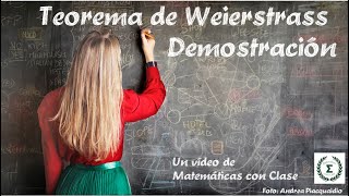 Teorema de Weierstrass Demostración [upl. by Aerdnaek]