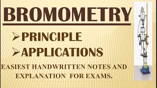 Bromometry  Principle  Applications  Easy handwritten notes and explanation for exams [upl. by Auqinu]