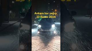 Ankarada Kar Yağışı 23 Kasım 2024 [upl. by Nodnek275]