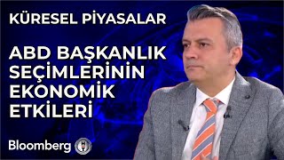 Küresel Piyasalar  ABD Başkanlık Seçimlerinin Ekonomik Etkileri  31 Ekim 2024 [upl. by Bamford]