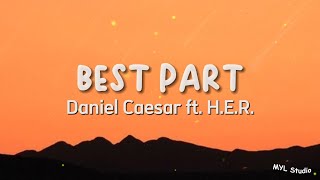 BEST PART  Daniel Caesar ft HER [upl. by Kensell875]